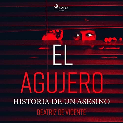 El agujero: Historia de un asesino