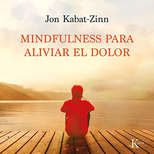 Mindfulness para Aliviar el Dolor