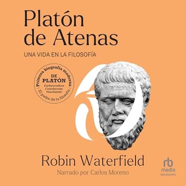 Platón de Atenas: Una vida en la filosofía