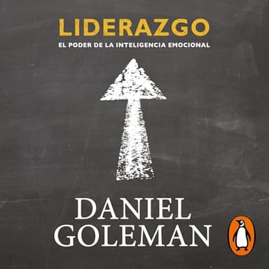 Liderazgo: El poder de la inteligencia emocional