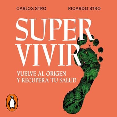 Supervivir: Vuelve al origen y recupera tu salud