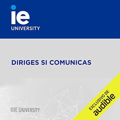 Diriges si Comunicas (Narración en Castellano)