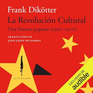 La revolución cultural: Una historia popular (1962-1976)