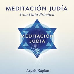 Meditación Judía: Una Guía Práctica