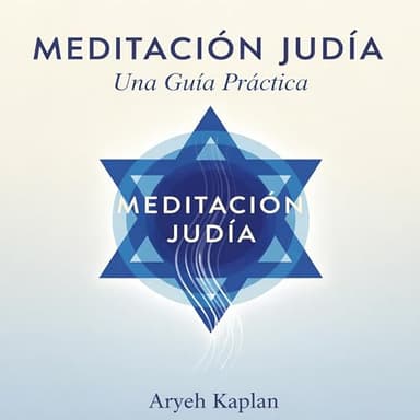 Meditación Judía: Una Guía Práctica