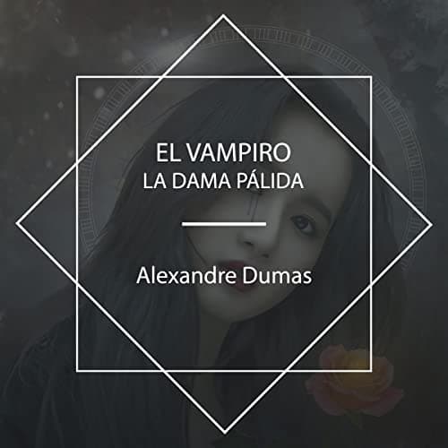 El Vampiro: La Dama Pálida