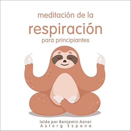 Meditación de la respiración para principiantes: Meditación de la respiración para principiantes