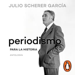 Periodismo para la historia: Antología