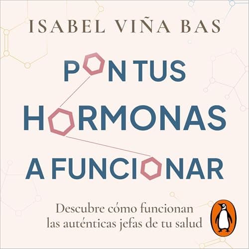 Pon tus hormonas a funcionar: Descubre cómo funcionan las auténticas jefas de tu salud