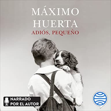 Adiós, pequeño: Premio de Novela Fernando Lara 2022