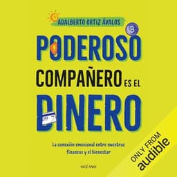 Poderoso compañero es el dinero: La conexión emocional entre las finanzas y el bienestar