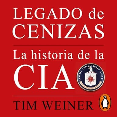 Legado de cenizas: La historia de la CIA 1