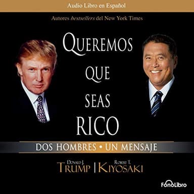 Queremos que seas rico: Dos Hombres un Mensaje