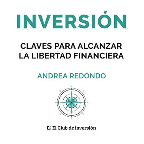 Inversión: Claves para alcanzar la libertad financiera