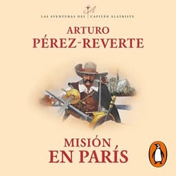 Misión en París: Las aventuras del capitán Alatriste 8