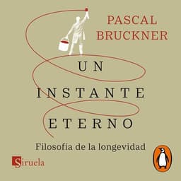 Un instante eterno: Filosofía de la longevidad