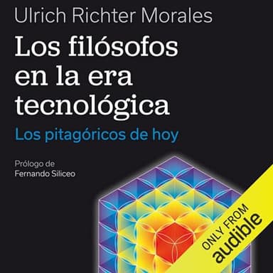 Los filósofos en la era tecnológica: Los pitagóricos de hoy
