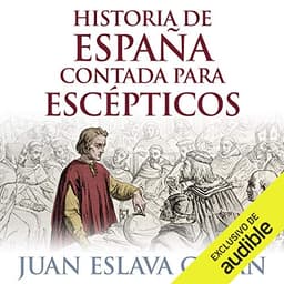 Historia de España contada para escépticos