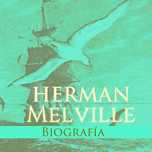 Biografía de Hernan Melville