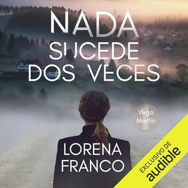 Nada sucede dos veces: Los casos de Vega Martín 1