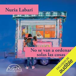 No se van a ordenar solas las cosas