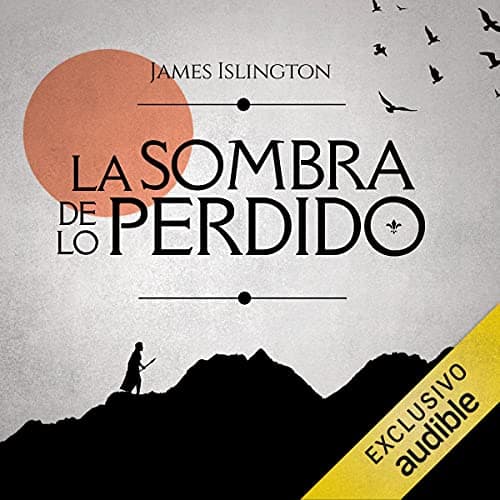 La Sombra de lo Perdido (Narración en Castellano): Saga Licanius, Libro 1
