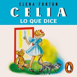 Celia, lo que dice: Las aventuras de Celia, Book 1