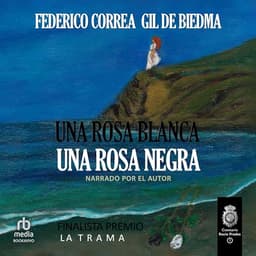 Una Rosa Blanca. Una Rosa Negra: Comisario Rocío Prados 1