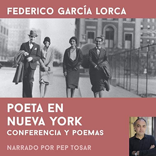 Poeta en Nueva York: Conferencia y Poemas