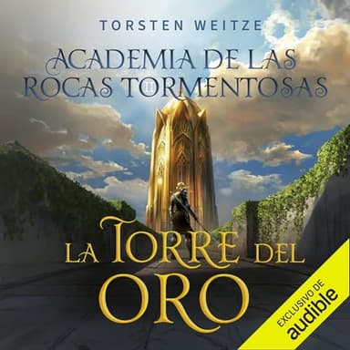 La Torre del Oro: Academia de las Rocas Tormentosas, Vol. 2