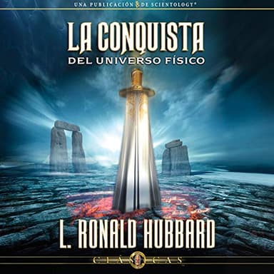 La Conquista del Universo Físico