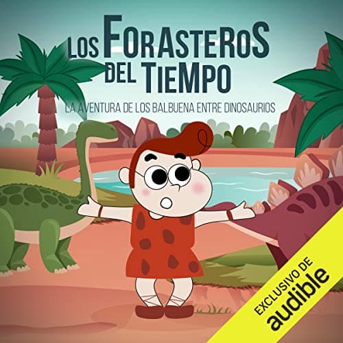 La Aventura de los Balbuena entre Dinosaurios: Los Forasteros del Tiempo 6