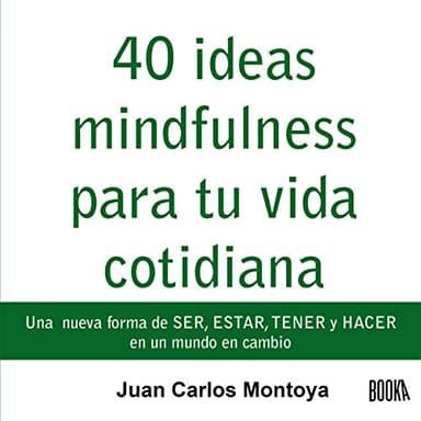 40 Ideas Mindfulness para Tu Vida Cotidiana