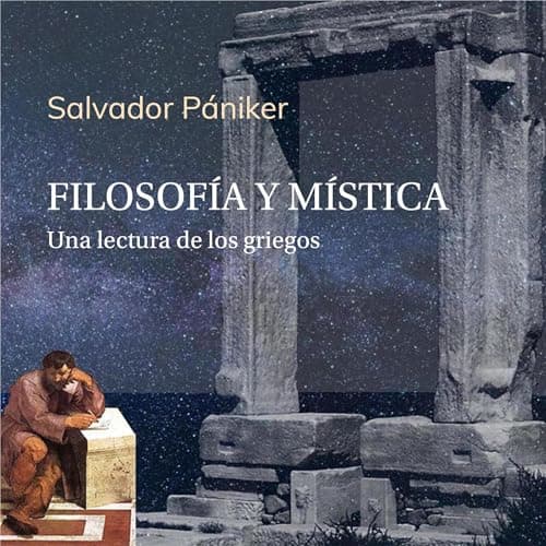 Filosofía y mística. Una lectura de los griegos