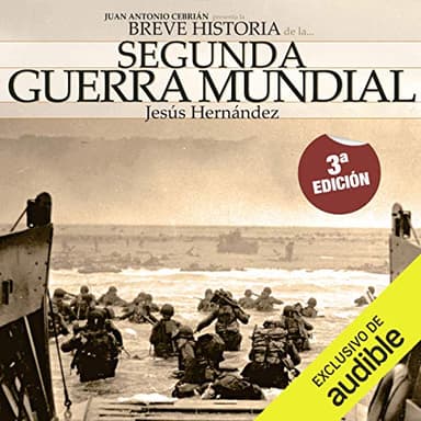 Breve historia de la Segunda Guerra Mundial: Normandía, Pearl Harbor, El Alamein, Stalingrado...Los episodios, los personajes y los escenarios clave de la historia