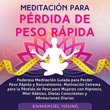 Meditación para Pérdida de Peso Rápida