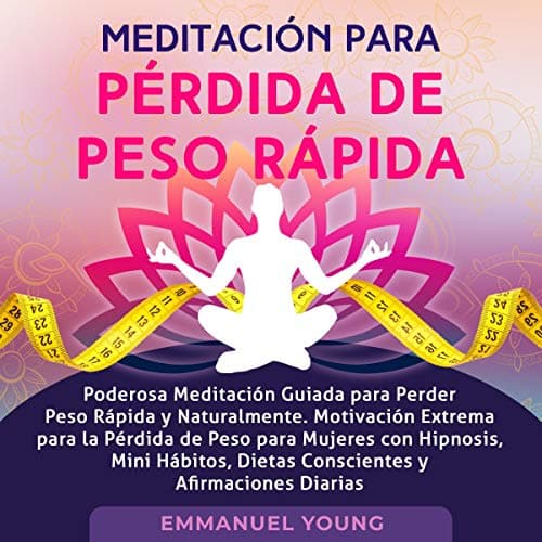 Meditación para Pérdida de Peso Rápida
