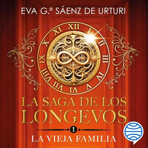 La Vieja Familia: La saga de los longevos 1
