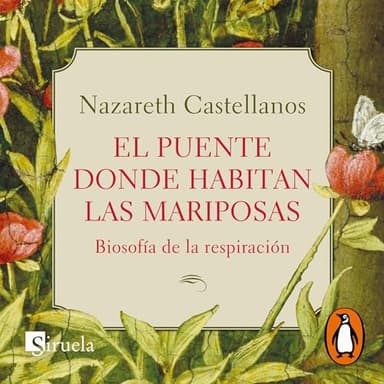 El puente donde habitan las mariposas: Biosofía de la respiración