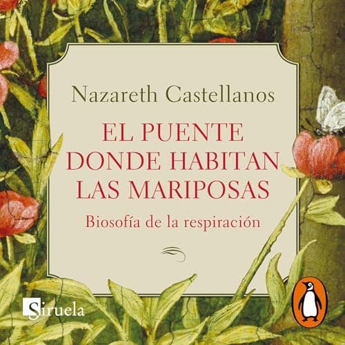 El puente donde habitan las mariposas: Biosofía de la respiración