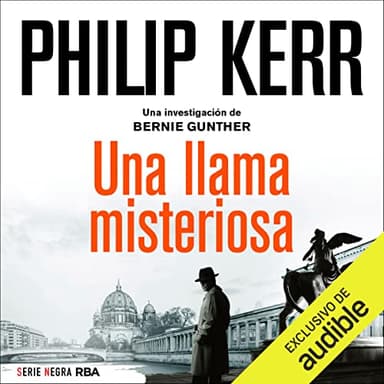 Una llama misteriosa: Bernie Gunther 5
