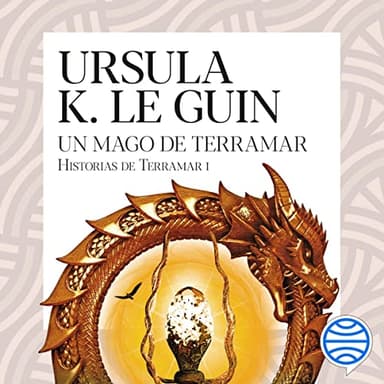 Un mago de Terramar: Ciclo de Terramar, Vol. 1