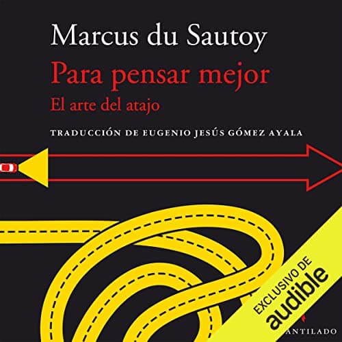 Para pensar mejor: El arte del atajo