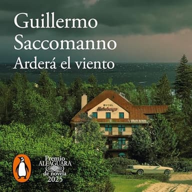 Arderá el viento (Premio Alfaguara de Novela 2025)