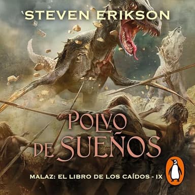 Polvo de sueños: Malaz: El Libro de los Caídos 9