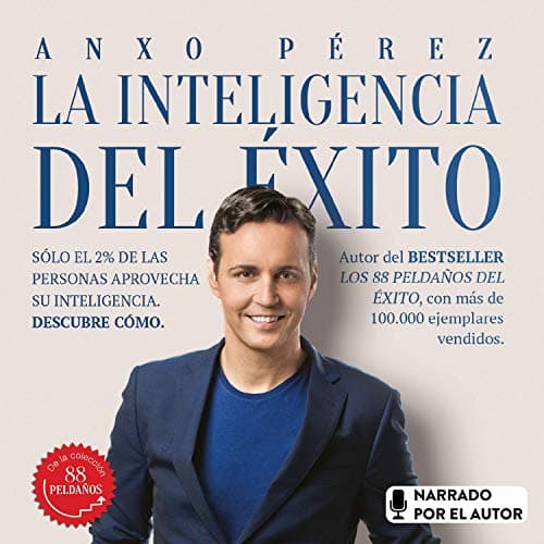 La inteligencia del éxito: Sólo el 2% de las personas aprovecha su inteligencia. Descubre cómo.
