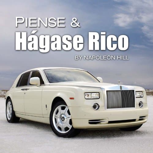 Piense & Hágase Rico: Think & Grow Rich - Spanish Edition