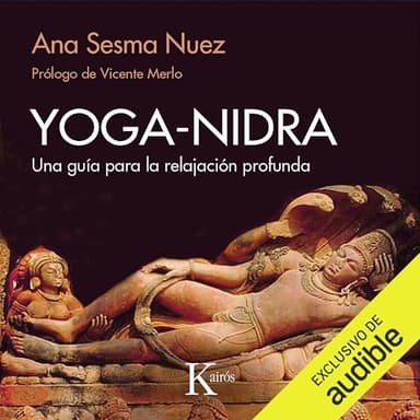 Yoga-Nidra: Una guía para la relajación profunda