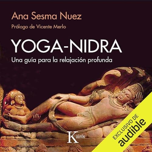 Yoga-Nidra: Una guía para la relajación profunda