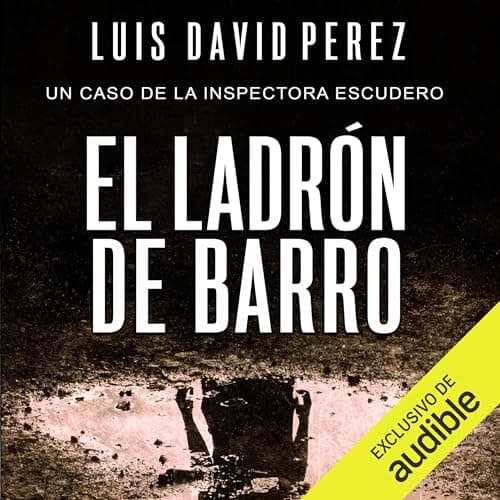 El ladrón de barro: Inspectora Escudero, Vol. 2